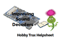 Hobby Trax Helpsheet - Improving DCC sound decoders